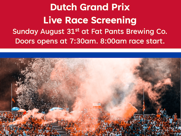 Join Us Sunday August 31st for the Dutch Grand&nbsp;Prix